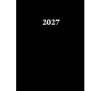 Tagesplaner 2027: Kalender 2027 Buchkalender a4 1 tag eine seite - Tag mit Zeiteinteilung | 365 Tage | Terminkalender | Office Planer | Kalenderbuch | Farbe Schwarz