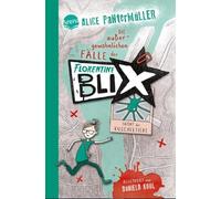 Taghi-Khani, Minou - Die Außergewöhnlichen Fälle der Florentine Blix: d