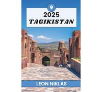 TAGIKISTAN GUIDA DI VIAGGIO 2025: alla scoperta delle vette, della gente e dei sentieri dell'Asia centrale