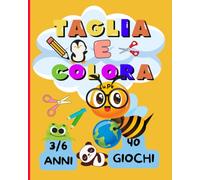 Taglia e Colora: libro di attività pensato per i piccoli artisti dai 3 ai 6 anni! Questo volume di 84 pagine, pratico e maneggevole (formato 20x25 ... colorare, perfetti per stimolare la fantasia