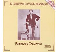 Tagliavini Ferruccio - Ferruccio Tagliavini - Il Mito dell'opéra