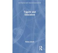 Tagore and Education (Routledge Key Ideas in Education)