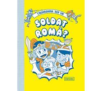 T'agradaria ser un soldat romà? (Imagina)