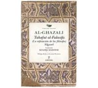 Tahafut Al-falasifa. La Refutación De Los Filósofos