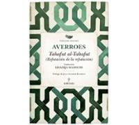Tahafut Al-tahafut. Refutación De La Refutación