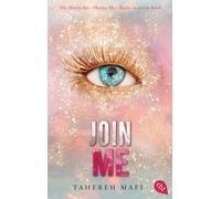 Tahereh Mafi Join Me: Alle Shorts der »Shatter Me«-Reihe in einem (Tapa blanda)