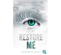 Tahereh Mafi Ma Restore Me: Die Fortsetzung der mitreißenden Roman (Tapa blanda)