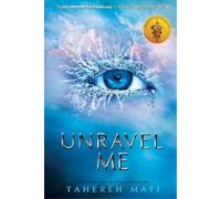 Tahereh Mafi Unravel Me (Tapa blanda) Shatter Me