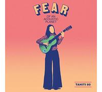 Tahiti 80 - Fear of and Acoustic Planet