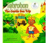 Tahrohon And His Great Adventures: The Castle Bus Trip