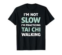 Tai Chi Caminando No Soy Lento Humor Camiseta