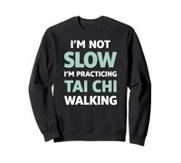 Tai Chi Caminando No Soy Lento Humor Sudadera