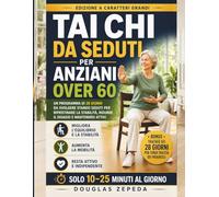 Tai Chi Da Seduti Per Anziani Over 60: A Program of 28 Days of Flight Stands to Operate Stability, Operates It, and Maintains Attivi
