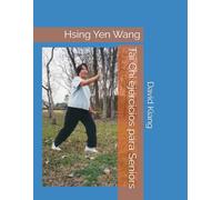 Tai Chi ejercicios para Seniors: Hsing Yen Wang