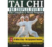 Tai Chi for Couples Over 60: The Complete 6-Week Program