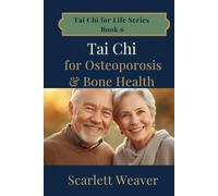 TAI CHI FOR OSTEOPOROSIS & BONE HEALTH: Gentle, Illustrated Movements to Improve Balance, Protect Your Bones, and Prevent Falls Standing or Seated · Large Print (Tai Chi for Life Series)