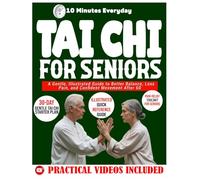 Tai Chi For Seniors: A Gentle, Illustrated Guide to Better Balance, Less Pain, and Confident Movement After 60