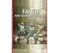 TAI CHI FOR SENIORS OVER 60