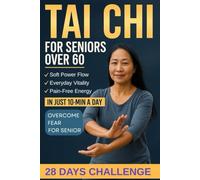 TAI CHI FOR SENIORS OVER 60: Gentle Movement for Balance, Calm, and Healthy Aging