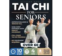 Tai Chi for Seniors Over 60: Step-by-Step Tai Chi for Seniors Designed to Support Balance, Stability, and Confidence with Gentle Fall Prevention Exercises