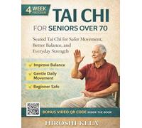 Tai Chi for Seniors Over 70: Seated Tai Chi for Safer Movement, Better Balance, and Everyday Strength in Older Adults