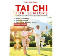 Tai Chi for Seniors: The Gentle Path to Better Balance, Strength, and Vitality. A Step-by-Step Guide and Personal Journal.