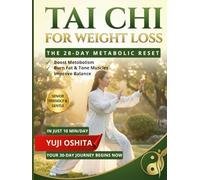 Tai Chi for Weight Loss: A Science-Backed 28-Day ReShape Program: Simple 10-Minute Daily Exercises for Seniors & Beginners to Burn Fat, Build Strength ... Guide to Transform Your Body Naturally