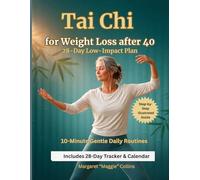 Tai Chi for Weight Loss After 40: A 28-Day Low-Impact Plan with 10-Minute Daily Routines to Support Mobility, Balance, Stress Relief, and Healthy Habits at Home