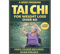 Tai chi for weight loss over 60: Seated Tai Chi for Weight Loss, Balance, and Safe Everyday Movement