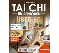Tai Chi für Senioren über 60: Stärken Sie Körper und Geist, verbessern Sie das Gleichgewicht und verhindern Sie Stürze mit sicheren täglichen Routinen - sehen Sie Ergebnisse in nur 5 Minuten pro Tag