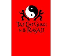 Tai Chi Gung with Rasaji