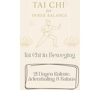 Tai Chi in Beweging: 21 dagen Kalmte, Ademhaling & Balans (Selfcare by SpiritedFoxStudio)
