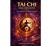 Tai Chi para iniciantes - Guia completo desde o básico