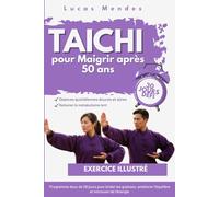 Tai Chi pour Maigrir après 50 ans: Programme doux de 28 jours pour brûler les graisses, améliorer l'équilibre et retrouver de l'énergie