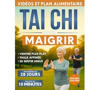 Tai Chi pour Maigrir: Défi de 28 Jours pour Perdre la Graisse du Ventre, Affiner la Silhouette et se Sentir Mieux | Routine Quotidienne de 10 Minutes avec des Exercices Doux et Faciles