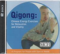 Tai Chi Qigong: Chinese Energy Exercises for Relaxation and Vitality, a Program for People with Special Needs