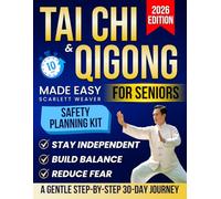 Tai Chi & Qigong Made Easy for Seniors: A Gentle, Step-by-Step 30-Day Journey to Awaken Energy, Release Tension & Regain Confidence - With Safe Seated Options You Can Enjoy at Home in 10 Minutes