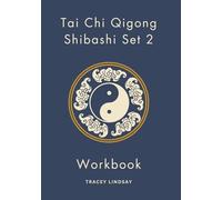 Tai Chi Qigong Shibashi Set 2 Workbook