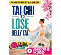 Tai Chi to Lose Belly Fat: A Beginner-Friendly 28-Day Waist Slimming Program with Gentle Low-Impact Exercises, Step-by-Step Guidance, Hand-Drawn Illustrations for a Flatter, Leaner Waistline
