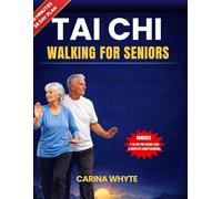 TAI CHI WALKING FOR SENIORS: 28-Day Step-by-Step Plan with Gentle 10-Minute Routines to Improve Balance, Prevent Falls & Build Strength