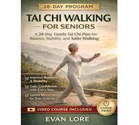 Tai Chi Walking For Seniors: A 28-Day Gentle Tai Chi Plan for Balance, Stability, and Safer Walking