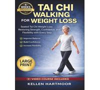 Tai Chi Walking For Weight Loss: Seated Tai Chi Walking for Weight Loss: Restoring Strength, Confidence, and Flexibility with Every Step