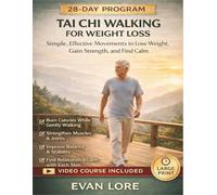 Tai Chi Walking For Weight loss: Simple, Effective Movements to Lose Weight, Gain Strength, and Find Calm