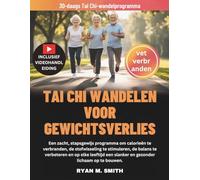 TAI CHI WANDELEN VOOR GEWICHTSVERLIES: Een zacht, stapsgewijs programma om calorieën te verbranden, de stofwisseling te stimuleren, de balans te ... een slanker en gezonder lichaam op te bouwen.