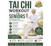 Tai Chi Workout for Seniors: Gentle Daily Exercises for Balance, Mobility and Senior Fitness