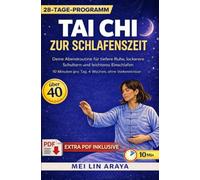 Tai Chi zur Schlafenszeit: Deine Abendroutine für tiefere Ruhe, lockerere Schultern und leichteres Einschlafen. 10 Minuten pro Tag, 4 Wochen, ohne Vorkenntnisse