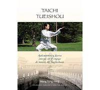 Taichi tueishou: aplicaciones y fuerza interna en el empuje de manos del taichichuan (BIBLIOTECA DE PRACTICAS ORIENTALES)