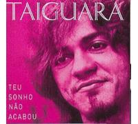 Taiguara - Teu Sonho Nao Acabou