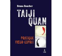 Taiji Quan: Pratique coeur-esprit