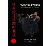 Taijutsu Kyohan - Basic Principles of Taijutsu Vol. 1